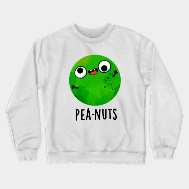 Pea-nuts Funny Crazy Pea Pun Crewneck Sweatshirt by punnybone